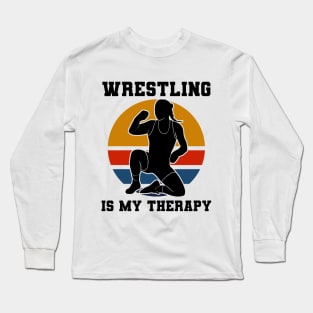 Wrestling Is My Therapy Long Sleeve T-Shirt